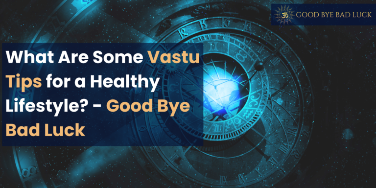 What Are Some Vastu Tips for a Healthy Lifestyle